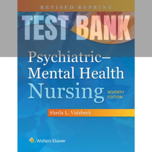 Psychiatric-Mental Health Nursing 7th Edition TEST BANK