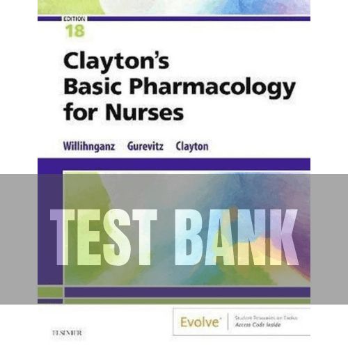 Basic Pharmacology for Nurses 18th Edition Willihnganz TEST BANK
