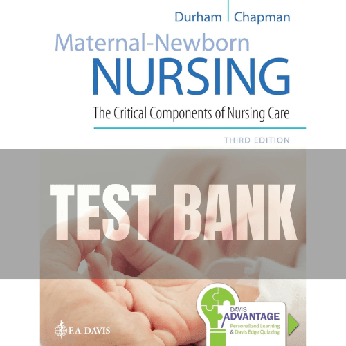 Maternal-newborn Nursing 3rd Edition Roberta Durham TEST BANK