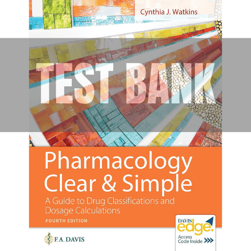 Pharmacology Clear and Simple 4th Edition TEST BANK