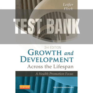 15 Growth and Development Across the Lifespan 2nd Edition TEST BANK
