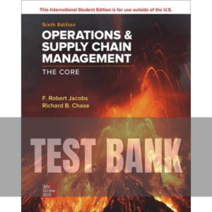 Operations and Supply Chain Management The Core 6th Edition TEST BANK