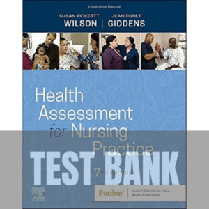 Health Assessment for Nursing Practice 7th Edition TEST BANK