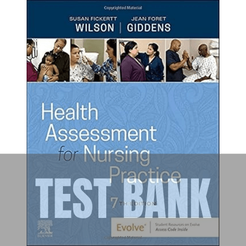 Health Assessment for Nursing Practice 7th Edition TEST BANK