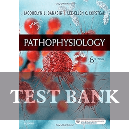 Pathophysiology 6th Edition TEST BANK