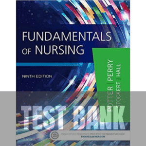 33 Fundamentals of Nursing 9th Edition TEST BANK