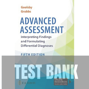 40 Advanced Assessment 5th Edition Goolsby TEST BANK