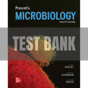 Prescott’s Microbiology 12th Edition Willey TEST BANK