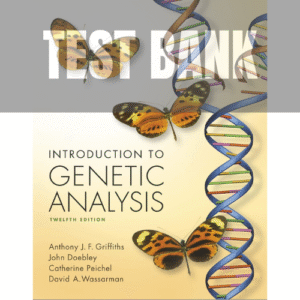 Introduction to Genetic Analysis 12th Edition Griffiths TEST BANK