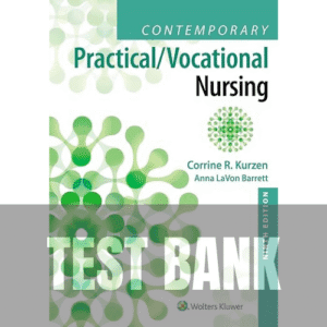 Contemporary Practical/Vocational Nursing 9th Edition TEST BANK