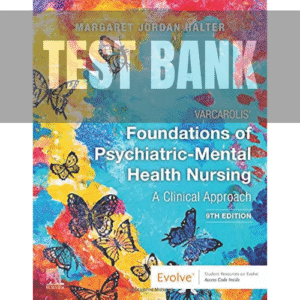 50 Varcarlis foundation of psychiatric mental health 9th edition TEST BANK
