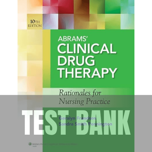 Abrams' Clinical Drug Therapy 10th Edition Frandsen TEST BANK