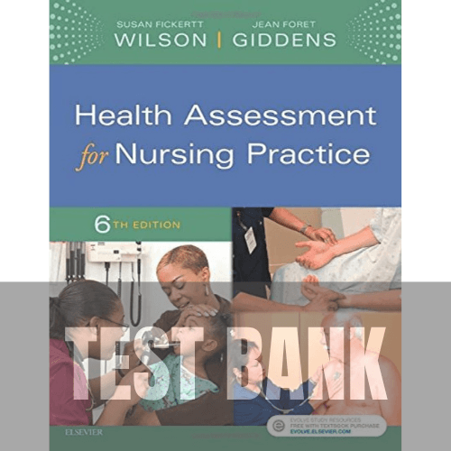 Health Assessment for Nursing Practice 6th Edition TEST BANK