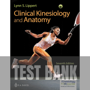 Clinical Kinesiology and Anatomy 7th Edition TEST BANK
