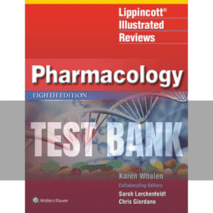 Lippincott Illustrated Reviews Pharmacology 8th Edition TEST BANK