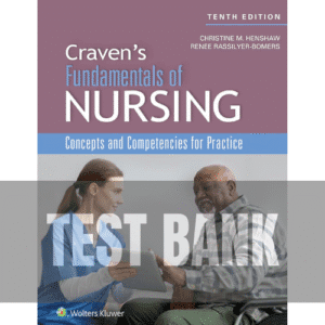Craven and Hirnle's Fundamentals of Nursing TEST BANK