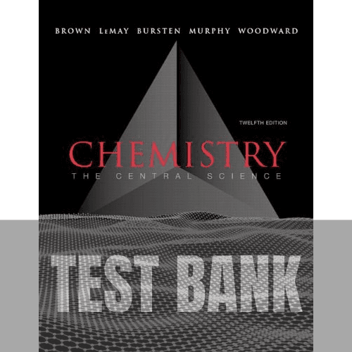 Chemistry The Central Science 12th Edition TEST BANK