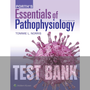 Porth's Essentials of Pathophysiology 5th Edition TEST BANK