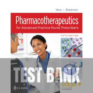 Pharmacotherapeutics for Advanced Practice Nurse Prescribers 5th Edition TEST BANK