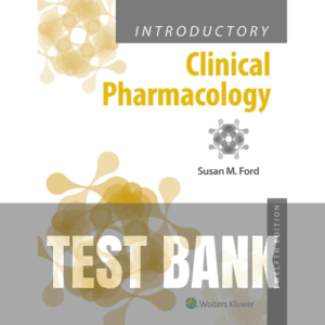 Introductory Clinical Pharmacology 12th Edition TEST BANK