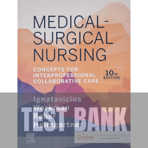 Medical-Surgical Nursing Concepts for Interprofessional Collaborative Care 10th Edition TEST BANK