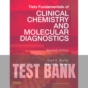 Tietz Fundamentals of Clinical Chemistry and Molecular Diagnostics 7th Edition TEST BANK