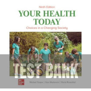 Your Health Today Choices in a Changing Society 9th Edition TEST BANK