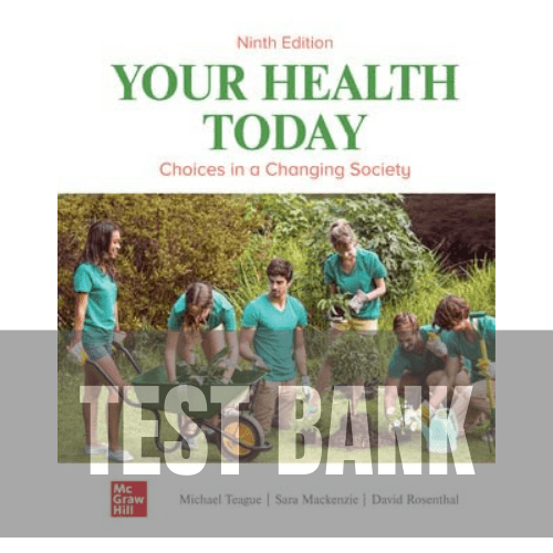 Your Health Today Choices in a Changing Society 9th Edition TEST BANK