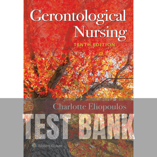 Gerontological Nursing 10th Edition TEST BANK