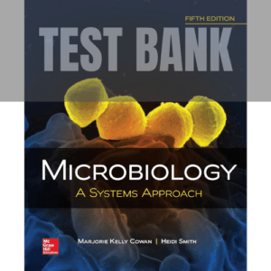 Microbiology A Systems Approach 5th Edition TEST BANK
