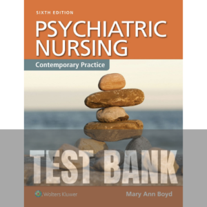 113S Psychiatric Nursing Contemporary Practice 6th Edition TEST BANK