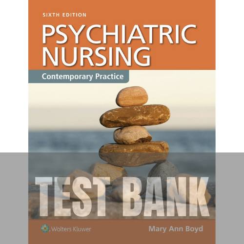 Psychiatric Nursing Contemporary Practice 6th Edition TEST BANK