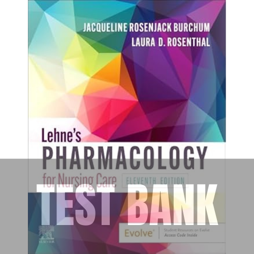 Lehne's Pharmacology for Nursing Care 11th Edition TEST BANK