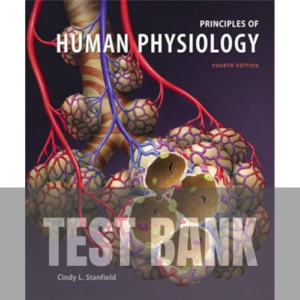 Principles of Human Physiology 4th Edition TEST BANK