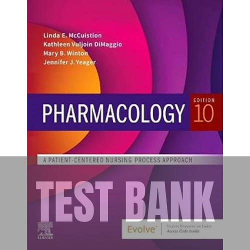 Pharmacology A Patient-Centered Nursing Process Approach 10th Edition TEST BANK