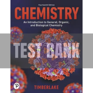Chemistry An Introduction to General Organic and Biological Chemistry 14th Edition TEST BANK