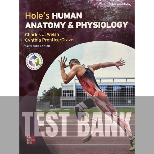 Hole’s Human Anatomy and Physiology 16th Edition TEST BANK