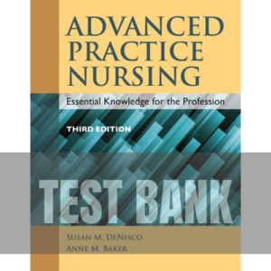 98S Advanced Practice Nursing Essential Knowledge for the Profession 3rd Edition TEST BANK