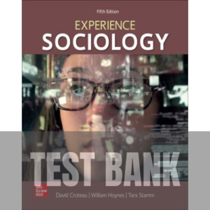 Experience Sociology 5th Edition TEST BANK