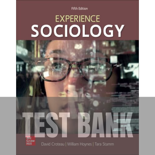 Experience Sociology 5th Edition TEST BANK