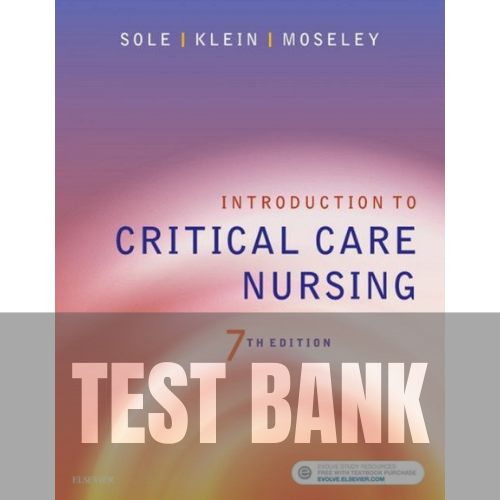 Introduction to Critical Care Nursing 7th Edition TEST BANK