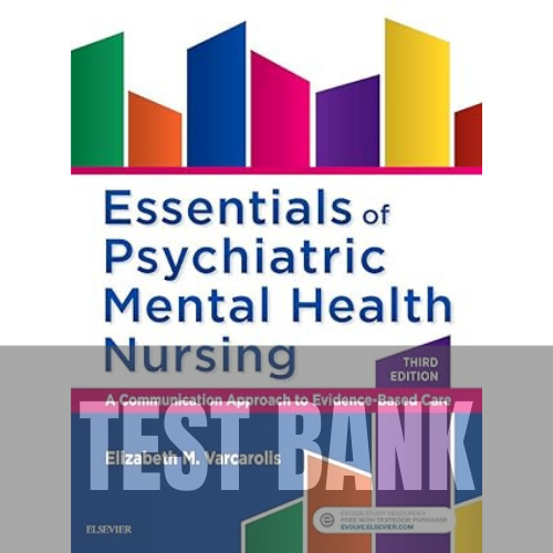 Essentials of Psychiatric Mental Health Nursing 3rd Edition TEST BANK