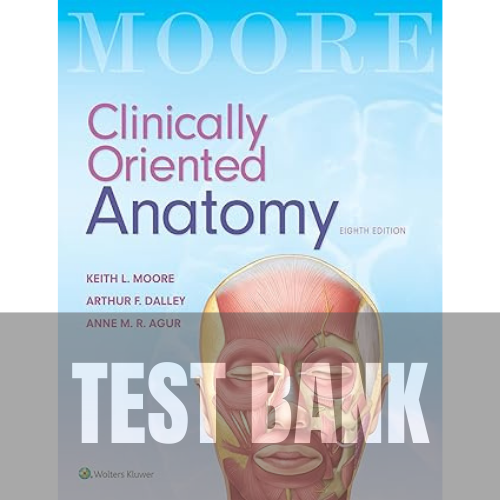 Clinically Oriented Anatomy 8th Edition TEST BANK