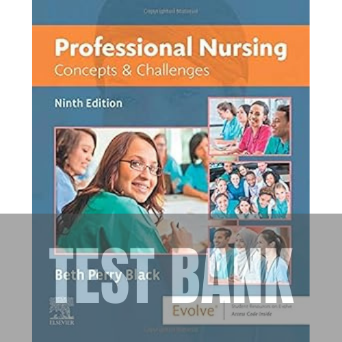 Professional Nursing Concepts and Challenges 9th Edition TEST BANK