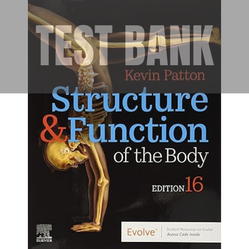 Structure and Function of the Body 16th Edition TEST BANK
