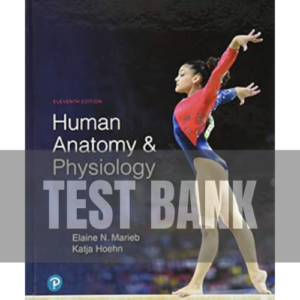 Human Anatomy and Physiology 11th Edition TEST BANK