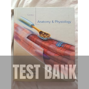 Anatomy and Physiology 4th Edition TEST BANK