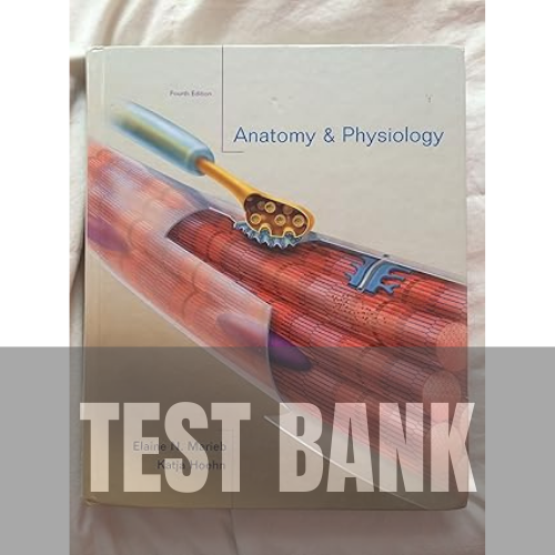 Anatomy and Physiology 4th Edition TEST BANK