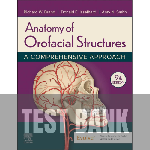 Anatomy of Orofacial Structures 9th Edition TEST BANK