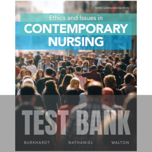 737S Ethics and Issues in Contemporary Nursing 3rd Canadian Edition TEST BANK